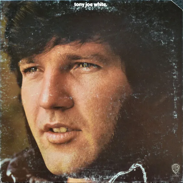 Tony Joe White ~ Tony Joe White